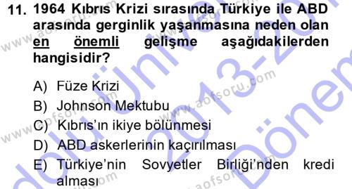Türk Dış Politikası 1 Dersi 2013 - 2014 Yılı (Final) Dönem Sonu Sınavı 11. Soru