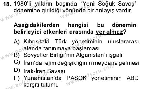 Türk Dış Politikası 1 Dersi 2013 - 2014 Yılı (Final) Dönem Sonu Sınavı 18. Soru