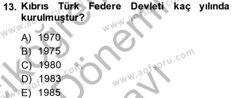 Türk Dış Politikası 1 Dersi 2014 - 2015 Yılı (Final) Dönem Sonu Sınavı 13. Soru