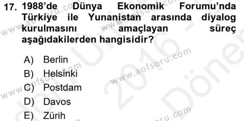Türk Dış Politikası 1 Dersi 2016 - 2017 Yılı (Final) Dönem Sonu Sınavı 17. Soru