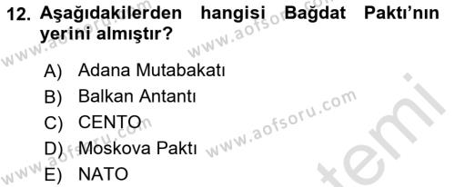 Türk Dış Politikası 1 Dersi 2022 - 2023 Yılı (Final) Dönem Sonu Sınavı 12. Soru