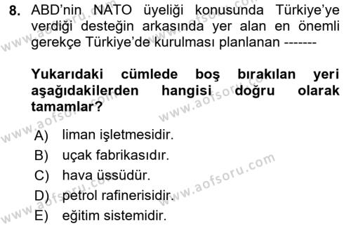 Türk Dış Politikası 1 Dersi 2022 - 2023 Yılı (Final) Dönem Sonu Sınavı 8. Soru