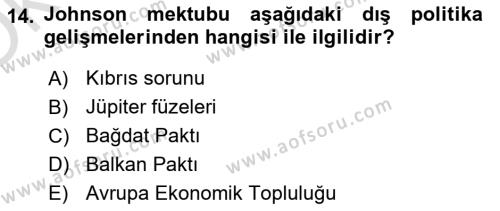 Türk Dış Politikası 1 Dersi 2022 - 2023 Yılı Yaz Okulu Sınavı 14. Soru