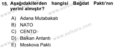 Türk Dış Politikası 1 Dersi 2022 - 2023 Yılı Yaz Okulu Sınavı 15. Soru