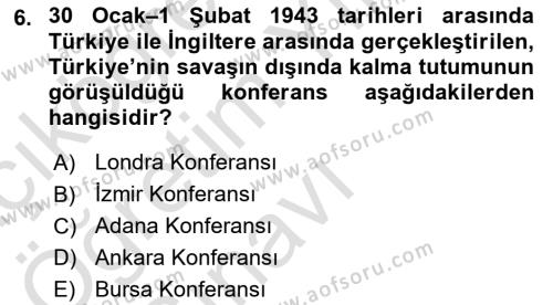 Türk Dış Politikası 1 Dersi 2022 - 2023 Yılı Yaz Okulu Sınavı 6. Soru