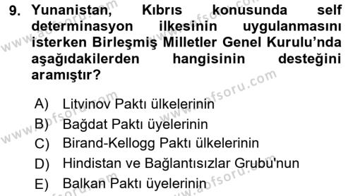 Türk Dış Politikası 1 Dersi 2022 - 2023 Yılı Yaz Okulu Sınavı 9. Soru