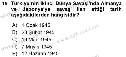 Türk Dış Politikası 1 Dersi 2023 - 2024 Yılı (Vize) Ara Sınavı 15. Soru