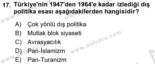 Türk Dış Politikası 1 Dersi 2023 - 2024 Yılı (Vize) Ara Sınavı 17. Soru