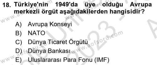 Türk Dış Politikası 1 Dersi 2023 - 2024 Yılı (Vize) Ara Sınavı 18. Soru