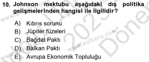 Türk Dış Politikası 1 Dersi 2023 - 2024 Yılı (Final) Dönem Sonu Sınavı 10. Soru