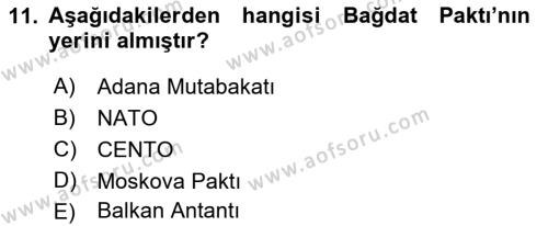 Türk Dış Politikası 1 Dersi 2023 - 2024 Yılı (Final) Dönem Sonu Sınavı 11. Soru