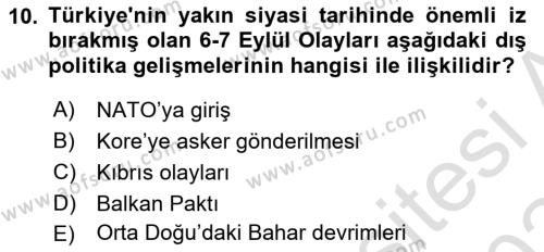 Türk Dış Politikası 1 Dersi 2023 - 2024 Yılı Yaz Okulu Sınavı 10. Soru