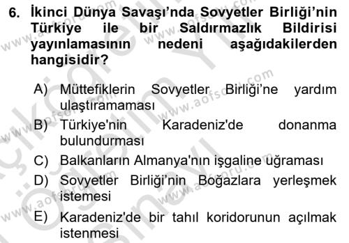 Türk Dış Politikası 1 Dersi 2023 - 2024 Yılı Yaz Okulu Sınavı 6. Soru