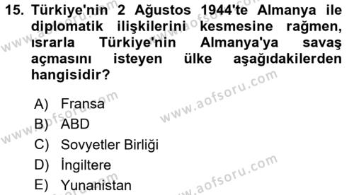 Türk Dış Politikası 1 Dersi 2024 - 2025 Yılı (Vize) Ara Sınavı 15. Soru