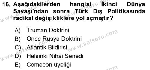 Türk Dış Politikası 1 Dersi 2024 - 2025 Yılı (Vize) Ara Sınavı 16. Soru