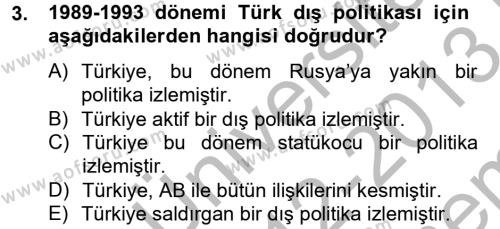 Türk Dış Politikası 2 Dersi 2012 - 2013 Yılı (Final) Dönem Sonu Sınavı 3. Soru
