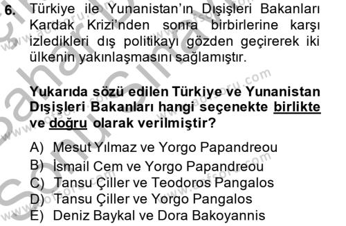 Türk Dış Politikası 2 Dersi 2013 - 2014 Yılı (Final) Dönem Sonu Sınavı 6. Soru