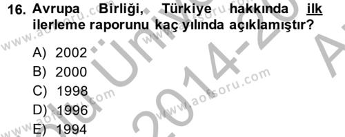 Türk Dış Politikası 2 Dersi 2014 - 2015 Yılı (Vize) Ara Sınavı 16. Soru