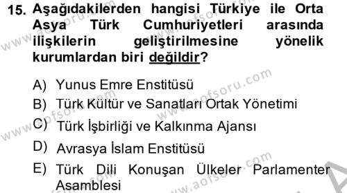 Türk Dış Politikası 2 Dersi 2014 - 2015 Yılı (Final) Dönem Sonu Sınavı 15. Soru