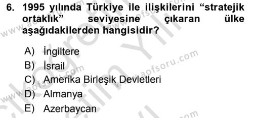 Türk Dış Politikası 2 Dersi 2020 - 2021 Yılı Yaz Okulu Sınavı 6. Soru