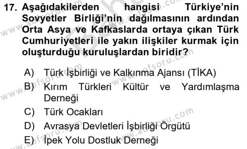 Türk Dış Politikası 2 Dersi 2021 - 2022 Yılı (Final) Dönem Sonu Sınavı 17. Soru