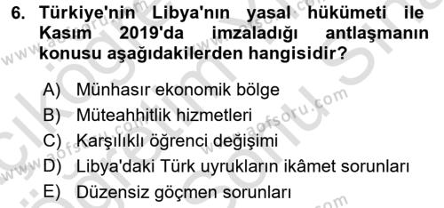 Türk Dış Politikası 2 Dersi 2023 - 2024 Yılı (Final) Dönem Sonu Sınavı 6. Soru