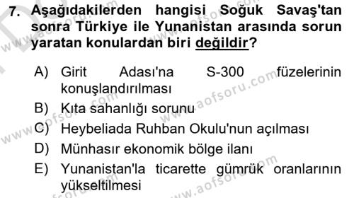 Türk Dış Politikası 2 Dersi 2023 - 2024 Yılı (Final) Dönem Sonu Sınavı 7. Soru