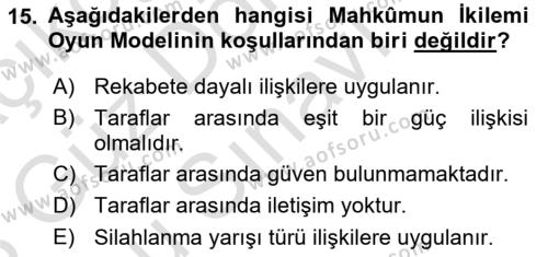 Uluslararası İlişkiler Kuramları 1 Dersi 2022 - 2023 Yılı (Final) Dönem Sonu Sınavı 15. Soru