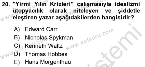 Uluslararası İlişkiler Kuramları 1 Dersi 2022 - 2023 Yılı Yaz Okulu Sınavı 20. Soru