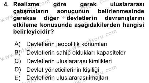 Uluslararası İlişkiler Kuramları 1 Dersi 2023 - 2024 Yılı (Final) Dönem Sonu Sınavı 4. Soru