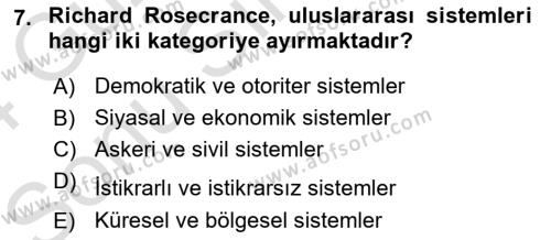 Uluslararası İlişkiler Kuramları 1 Dersi 2023 - 2024 Yılı (Final) Dönem Sonu Sınavı 7. Soru