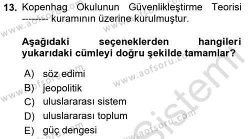 Uluslararası İlişkiler Kuramları 2 Dersi 2021 - 2022 Yılı (Final) Dönem Sonu Sınavı 13. Soru