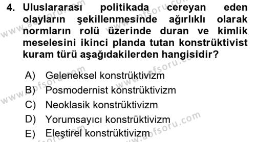 Uluslararası İlişkiler Kuramları 2 Dersi 2021 - 2022 Yılı Yaz Okulu Sınavı 4. Soru