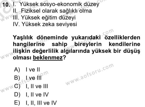 Yaşlı Psikolojisi Dersi 2019 - 2020 Yılı (Final) Dönem Sonu Sınavı 10. Soru