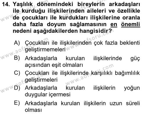 Yaşlı Psikolojisi Dersi 2019 - 2020 Yılı (Final) Dönem Sonu Sınavı 14. Soru