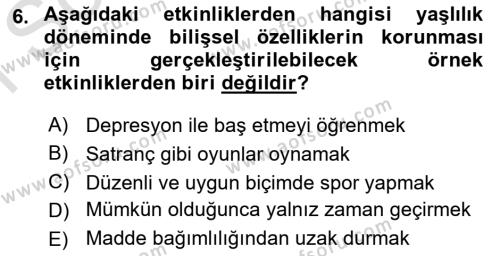 Yaşlı Psikolojisi Dersi 2019 - 2020 Yılı (Final) Dönem Sonu Sınavı 6. Soru