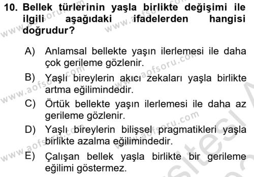 Yaşlı Psikolojisi Dersi 2020 - 2021 Yılı Yaz Okulu Sınavı 10. Soru