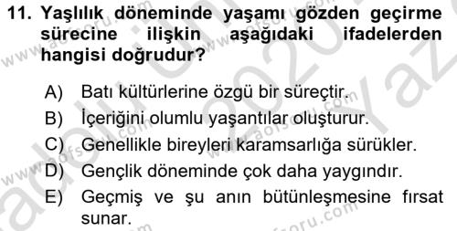 Yaşlı Psikolojisi Dersi 2020 - 2021 Yılı Yaz Okulu Sınavı 11. Soru