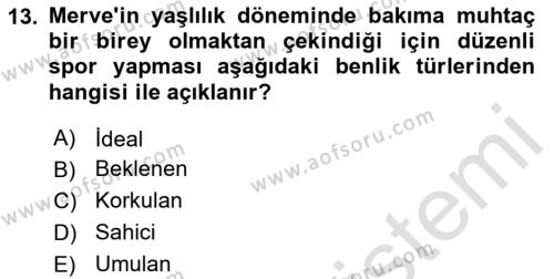 Yaşlı Psikolojisi Dersi 2020 - 2021 Yılı Yaz Okulu Sınavı 13. Soru