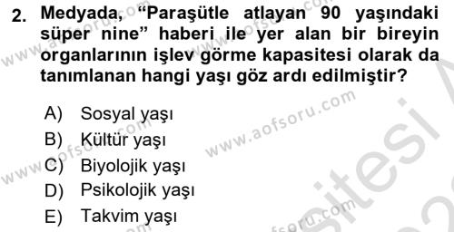 Yaşlı Psikolojisi Dersi 2021 - 2022 Yılı (Final) Dönem Sonu Sınavı 2. Soru