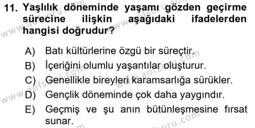 Yaşlı Psikolojisi Dersi 2021 - 2022 Yılı Yaz Okulu Sınavı 11. Soru