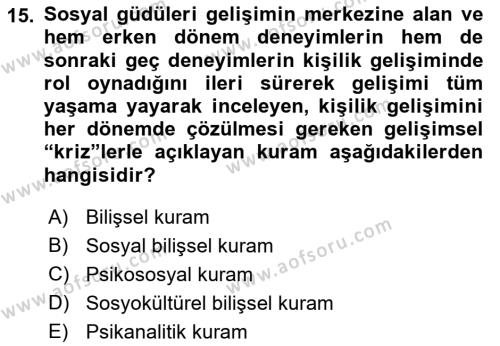 Yaşlı Psikolojisi Dersi 2021 - 2022 Yılı Yaz Okulu Sınavı 15. Soru