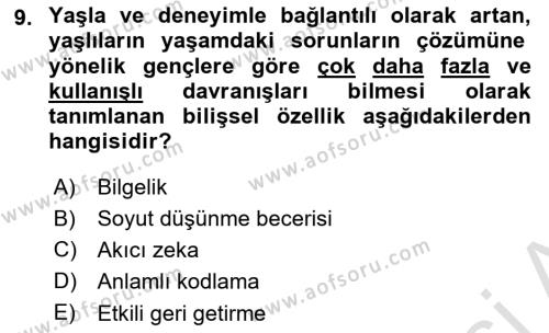 Yaşlı Psikolojisi Dersi 2021 - 2022 Yılı Yaz Okulu Sınavı 9. Soru