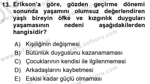 Yaşlı Psikolojisi Dersi 2022 - 2023 Yılı Yaz Okulu Sınavı 13. Soru