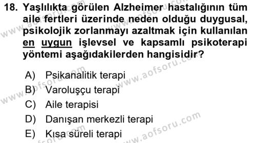 Yaşlı Psikolojisi Dersi 2023 - 2024 Yılı (Final) Dönem Sonu Sınavı 18. Soru