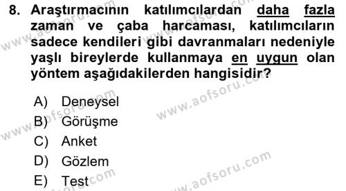 Yaşlı Psikolojisi Dersi 2023 - 2024 Yılı Yaz Okulu Sınavı 8. Soru