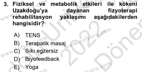 Fiziksel Rehabilitasyon Dersi 2022 - 2023 Yılı (Final) Dönem Sonu Sınavı 3. Soru