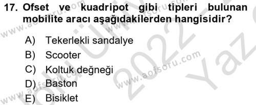 Fiziksel Rehabilitasyon Dersi 2022 - 2023 Yılı Yaz Okulu Sınavı 17. Soru