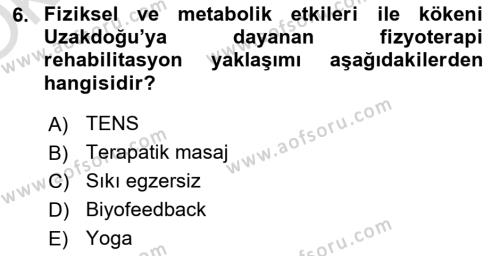 Fiziksel Rehabilitasyon Dersi 2022 - 2023 Yılı Yaz Okulu Sınavı 6. Soru