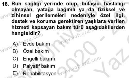 Temel Gerontoloji Dersi 2020 - 2021 Yılı Yaz Okulu Sınavı 18. Soru